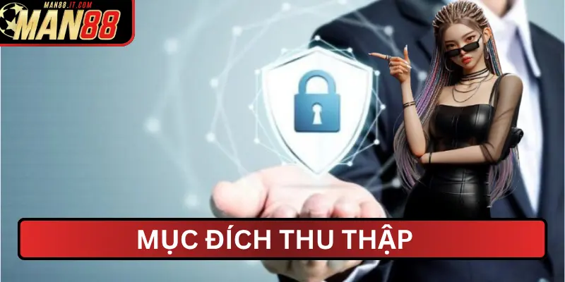 Mục Đích Thu Thập Và Sử Dụng