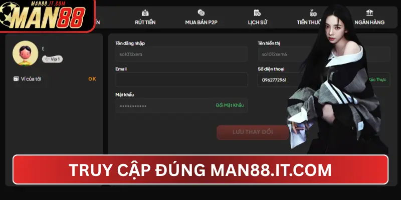 Truy Cập Đúng MAN88.IT.COM, Trải Nghiệm An Toàn & Mượt Mà