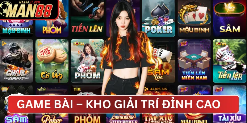 Game Bài MAN88 – Kho giải trí đỉnh cao