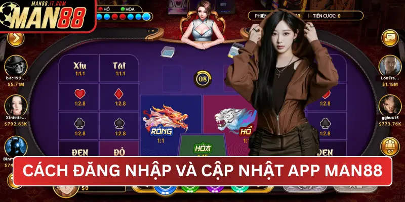 Cách Đăng Nhập Và Cập Nhật Ứng Dụng MAN88